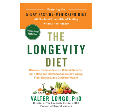 The Longevity Diet: Slow Aging, Fight Disease, Optimize Weight